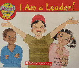 I Am a Leader! The Best Me I Can Be
