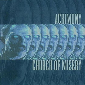 Acrimony/Church of Misery