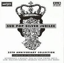 Sub Pop Silver Jubilee - 25th Anniversary Collection 