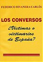 LOS CONVERSOS, ¿Víctimas o victimarios de España?