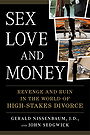 Sex, Love, and Money: Revenge and Ruin in the World of High-Stakes Divorce