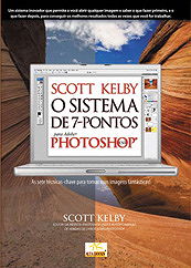 Scott Kelby O sistema de 7-pontos para Adobe Photoshop CS3