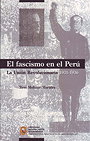 El fascismo en el Perú. La Unión Revolucionaria 1931-1936