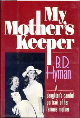 B.D. Hyman: My Mothers Keeper