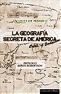 LA GEOGRAFÍA SECRETA DE AMÉRICA — Colón, el Embustero