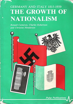 The Growth of Nationalism: Germany and Italy 1815-1939 (Revised Higher Grade History)