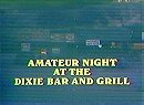 Amateur Night at the Dixie Bar and Grill