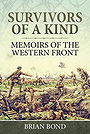 SURVIVORS OF A KIND — MEMOIRS OF THE WESTERN FRONT