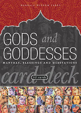 Gods and Goddesses Deck: Mantras, Blessings and Meditations