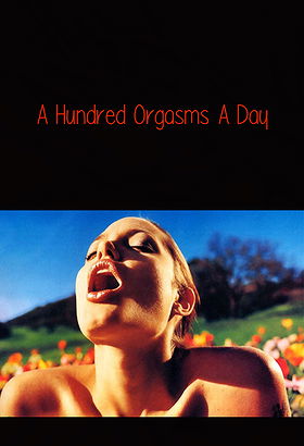 A Hundred Orgasms A Day