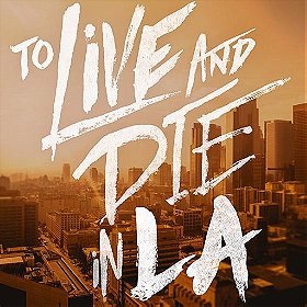To Live and Die in LA