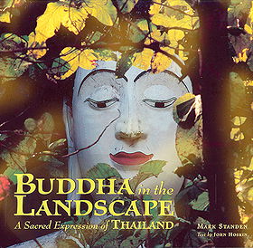 Buddha in the Landscape: A Sacred Expression of Thailand