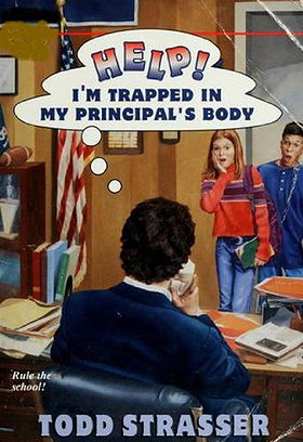 Help! I'm Trapped in My Principal's Body