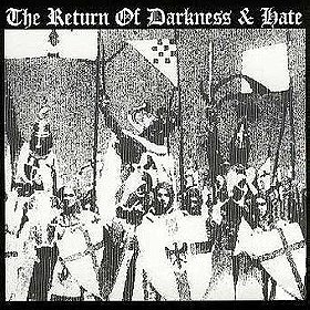 The Return Of Darkness & Hate