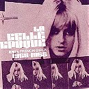 La Belle Epoque: EMI's French Girls 1965-1968 