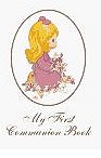 Precious Moments My First Communion Book/Girls