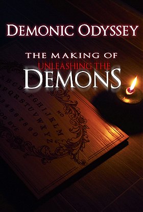 Demonic Odyssey: The Making of 'Unleashing the Demons'