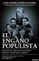 El engaño populista: por qué se arruinan nuestros países y cómo rescatarlos (Spanish Edition)