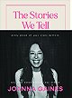 The Stories We Tell: Every Piece of Your Story Matters