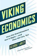 Viking Economics: How the Scandinavians Got It Right-and How We Can, Too