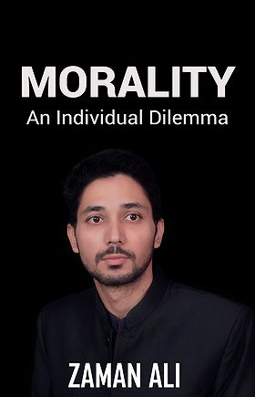 MORALITY An Individual Dilemma