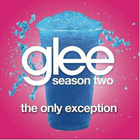 The Only Exception (Glee Cast Version)