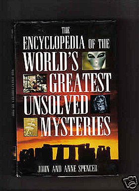 The Encyclopedia of the World's Greatest Unsolved Mysteries