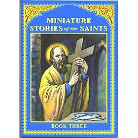 Miniature Stories of the Saints Book Three