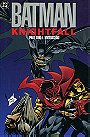 Batman: Knightfall Part Three: KnightsEnd
