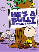 He's a Bully, Charlie Brown                                  (2006)