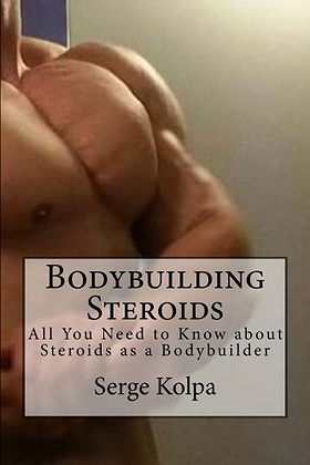 Bodybuilding Steroids: All You Need to Know about Steroids as a Bodybuilder