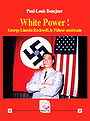 White Power ! George Lincoln Rockwell, le Führer américain