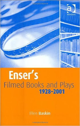 Enser's Filmed Books and Plays: A List of Books and Plays from Which Films Have Been Made 1928-2001 (Enser's Filmed Books and Plays) (Enser's Filmed Books and Plays)
