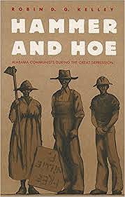 Hammer and Hoe: Alabama Communists During the Great Depression