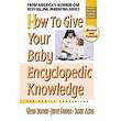 How To Give Your Baby Encyclopedic Knowledge, More Gentle Revolution
