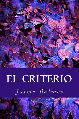 El Criterio by Jaime Balmes