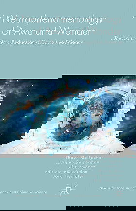 A Neurophenomenology of Awe and Wonder: Towards a Non-Reductionist Cognitive Science