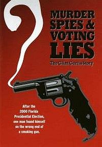 Murder, Spies  Voting Lies: The Clint Curtis Story