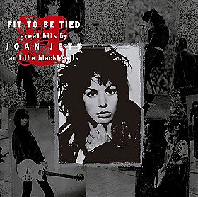 Fit To Be Tied: Great Hits by Joan Jett & The Blackhearts