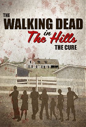 The Walking Dead in the Hills: The Cure