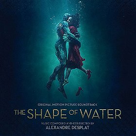 The Shape Of Water: Original Motion Picture Soundtrack