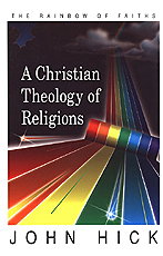 A Christian Theology of Religions: The Rainbow of Faiths