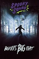Spooky Squad: Bigfoot's Big Feat