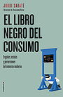 El LIBRO NEGRO DEL CONSUMO — Engaños, estafas y perversiones del comercio moderno