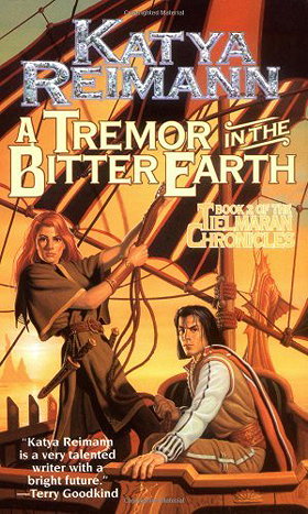 A Tremor in the Bitter Earth (Tor Fantasy: The Tielmaran chronicles)