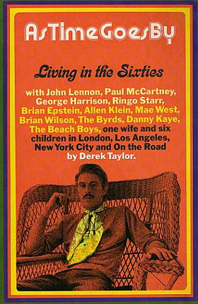 As Time Goes By: Living in the Sixties with John Lennon, Paul McCartney, George Harrison, Ringo Starr, Brian Epstein, Allen Klein, Mae West, Brian ... Los Angeles, New York City, and on the Road