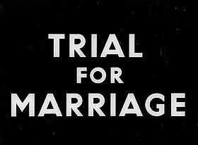 Trial for Marriage
