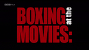 Boxing at the Movies: Kings of the Ring