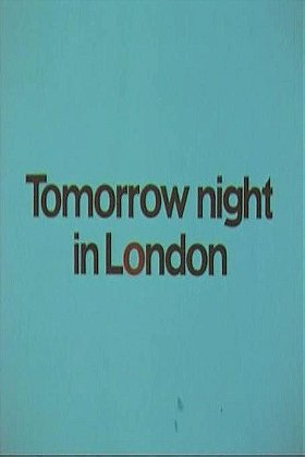 Tomorrow Night in London 