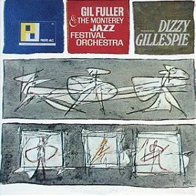 Gil Fuller & the Monterey Jazz Festival Orchestra featuring Dizzy Gillespie